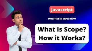 Frontend Interview Question What is Scope in JavaScript How it Works Explained