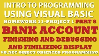 Visual Basic Programming Challenge 11-1 Part 8 Bank Account VB net Object Oriented Programming