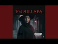 Lagu PEDULI APA