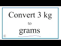 How to Convert 3 Kilograms to Grams 3kg to g