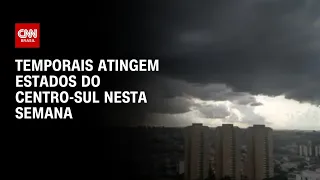Previsão do tempo: Temporais voltam a atingir Sul e Sudeste nesta semana | CNN PRIME TIME