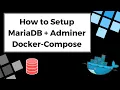 How to Setup MariaDB Adminer with Docker Compose Docker