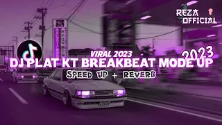 Download 🎶 DJ PLAT KT MODE UP BREAKBEAT 🎶 || DJ VIRAL PLAT KT 2023 SPEED UP + REVERB 🎵 MP3