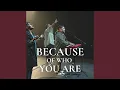 Download Lagu Because of Who You Are