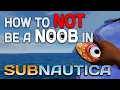 How not NOT be a NOOB in Subnautica 12 Tips and Tricks for the Beginner