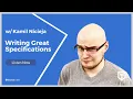 Writing Great Specifications with Kamil Nicieja