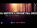 Lagu DJ GRATATA X MASHUP FULL BASS VIRAL TIKTOK TERBARU 🎶