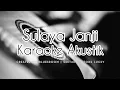 Download Lagu Sulaya Janji (Karaoke Akustik) | Karaoke Tarling Akustik | Sulaya Janji Karaoke | Sulaya Janji Lirik