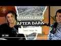 Download Lagu Trail Tales 76 | National Park After Dark