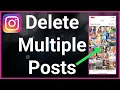 How To Delete Multiple Instagram Posts At Once