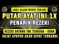 Bacaan Dahsyat! Satu Kali Putar Bisa Datangkan Kekayaan