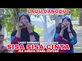 Download Lagu LAGU DANGDUT PENGHANTAR TIDUR SISA SISA CINTA ENAK DIDENGAR SIANG HARI - NIA DIRGHA IRAMA DOPANG