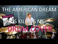 Download Lagu The American Dream Is Killing Me - Drum Cover - Green Day