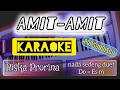 Download Lagu AMIT - AMIT Karaoke (nada duet rendah, Do=Es m) PopSundaDisco - Riska Prorina