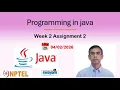 Programming in Java week 2 assignment Answers Solutions nptel assignment 2 Jan 2026
