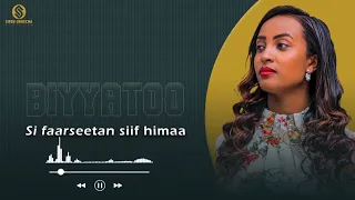 Siifan Urgeechaa Biyyatoo New Music 2024 