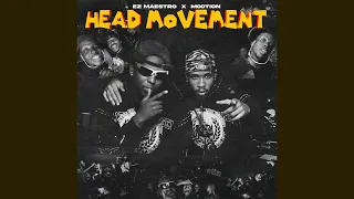 ez maestro x m00tion head movement official audio 