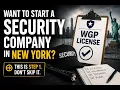 The 1st Step To Start A Security Company In New York WGP License Explained