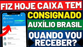 FIZ HOJE O CONSIGNADO AUXÍLIO BRASIL QUANDO CAI NA CONTA O DIMHEIRO? CAIXA TEM