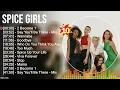 S p i c e G i r l s Greatest Hits ~ Dance Pop Music ~ Top 200 Pop Artists of All Time