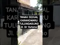 Download Lagu TANAH DIJUAL KARANGWARU TULUNGAGUNG (DIJUAL Beserta Bangunan) #tanahtulungagung #rumahtulungagung
