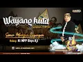 🔴 LIVE KI MPP BAYU AJI - LAKON: SEMAR MBANGUN KAYANGAN || BT. BAGONG GLONDOR