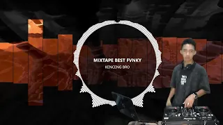 Download MIXTAPE BEST FUNKY | KENCENG BRO MP3