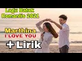 Download Lagu LAGU BATAK MARTINA I LOVE YOU LIRIK