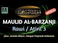 Download Lagu MAULID ALBARZANJI , beserta teks arab dan artinya || Rawi / Atiril 3