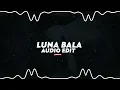 luna bala - yb wasg'ood, ariis (slowed) [edit audio]
