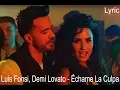 Luis Fonsi, Demi Lovato - Échame La Culpa [Lyric]