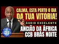🎙️CCB BRÁS PALAVRA: CALMA, ESTA PERTO O DIA DA TUA VITÓRIA! ANCIÃO ÁFRICA #ccb #hinosccb #palavraccb