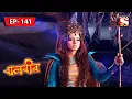 Download Lagu বালবীর | Baalveer | Episode - 141 - 20th April, 2021