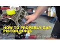 How To Properly Gap Piston Rings