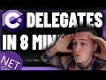 C DELEGATES in 8 minutes Learn NET FAST