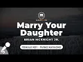 Download Lagu Marry Your Daughter - Brian McKnight Jr. (Female Key - Piano Karaoke)