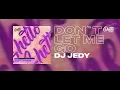 DJ JEDY - Don`t Let Me Go
