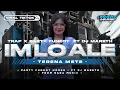 Download Lagu DJ IM LO ALE TRAP PARTY FUNKOT NULOP FT DJ MARETH ANTI BEDIL NROTOK VIRAL TIKTOK BARA MUSIC
