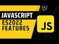 JavaScript ES2022 Features - New JavaScript Features in 2022