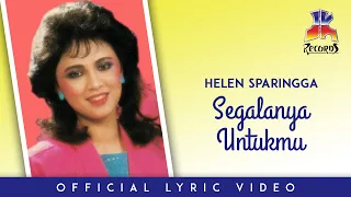 helen sparingga segalanya untukmu official lyric video 