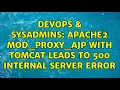 DevOps SysAdmins Apache2 mod - proxy
