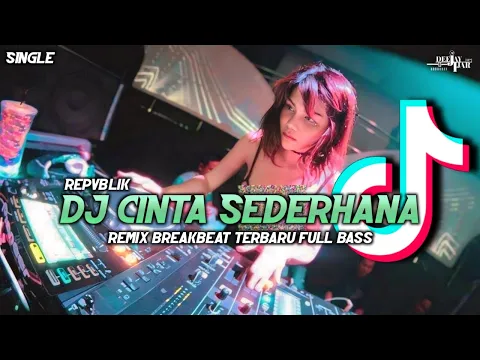 Download MP3 DJ CINTA SEDERHANA ( REPVBLIK ) breakbeat remix Single terbaru