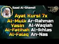 Download Lagu Ayat Kursi 7x,Surat Al Mulk,Ar Rahman,Yasin,Al Waqiah,Al Fatihah,Ikhlas,Falaq,Nas By Saad Al-Ghamdi