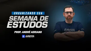 Organizando sua Semana de Estudos com André Adriano - AlfaCon