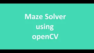 Maze Solver using openCV and A algorithm