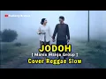 Lagu Jodoh-Manis manja group-cover regge slow-By Tualang Brebes