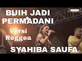 Buih Jadi Permadani -Syahiba Saufa ( Cover Reggea ) II Melon Music Live Sukomaju