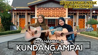 Download Kundang Ampai - Hila Hambala - Cover Ayuni - Ratii Oktasarii MP3