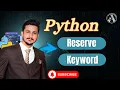 Python Reserved Words Explained Simply Python Full Course in Urdu