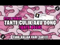 Lagu DJ TREND TANTE HOLIC ( TANTE CULIK AKU DONG ) FULL BASS VIRAL TIKTOK - YOGI SJ RMX